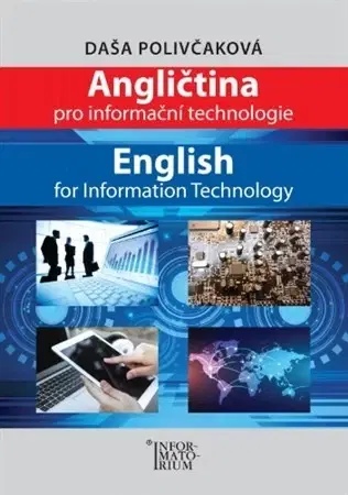 Učebnice a príručky Angličtina pro Informační technologie / English for Information Technology - Daša Polivčaková