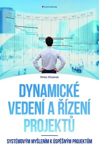 Manažment Dynamické vedení a řízení projektů - Mirko Křivánek