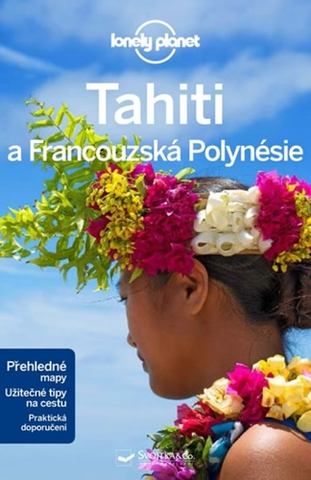 Austrália a Tichomorie Tahiti a Francouzská Polynésie - Lonely Planet - 2.vydání - Kolektív autorov