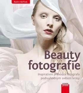 Fotografovanie, digitálna fotografia Beauty fotografie - Radim Kořínek