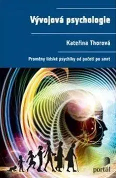 Psychológia, etika Vývojová psychologie - Kateřina Thorová