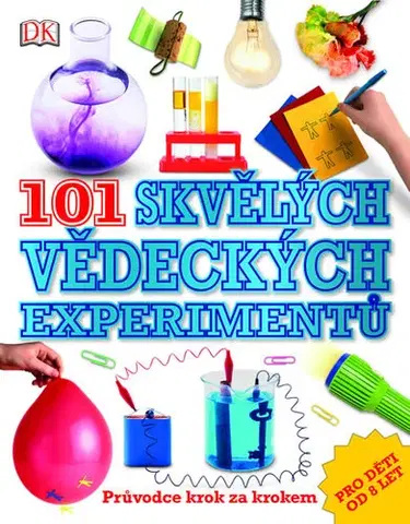 Veda a technika 101 skvělých vědeckých experimentů - Neil Ardley