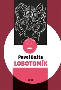 Novely, poviedky, antológie Lobotomík - Pavel Bušta