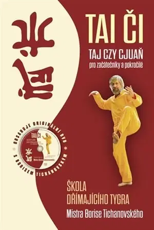 Bojové umenia Tai či. Taj-czy cjuaň pro začátečníky a pokročilé + DVD - Boris Tichanovský