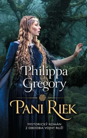 Historické romány Pani riek - Philippa Gregory