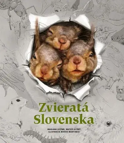Príroda Zvieratá Slovenska - Mariana Hyžná,Matúš Hyžný