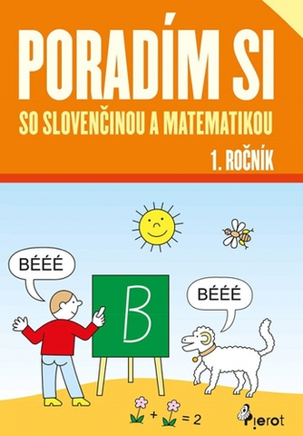 Slovenský jazyk Poradím si so slovenčinou a matematikou 1.ročník, 3.vydanie - Iva Nováková,Filip Škoda