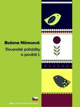 Rozprávky Slovenské pohádky a pověsti 1 - Božena Němcová