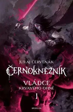 Sci-fi a fantasy Černokněžník: Vládce Krvavého ohně I - Juraj Červenák