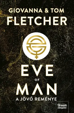 Dobrodružstvo, napätie, western Eve of Man - A jövő reménye - Giovanna Fletcher,Tom Fletcher