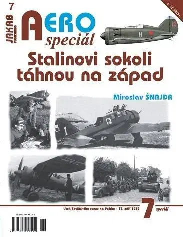 Armáda, zbrane a vojenská technika AEROspeciál 7 - Stalinovi sokoli táhnou na západ - Miroslav Šnajdr