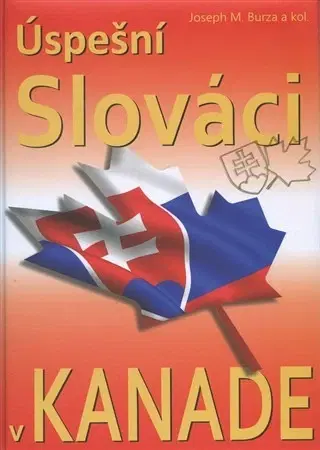Biografie - ostatné Úspešní Slováci v Kanade - Joseph M. Burza