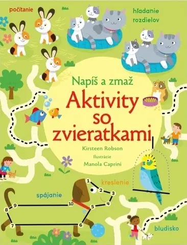 Pre deti a mládež - ostatné Napíš a zmaž: Aktivity so zvieratkami - Kirsteen Robson,Manola Caprini