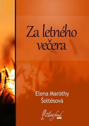 Slovenská beletria Za letného večera - Elena Maróthy Šoltésová