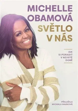 Biografie - ostatné Světlo v nás - Michelle Obama
