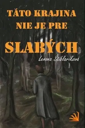 Sci-fi a fantasy Táto krajina nie je pre slabých - Lenona Štiblaríková