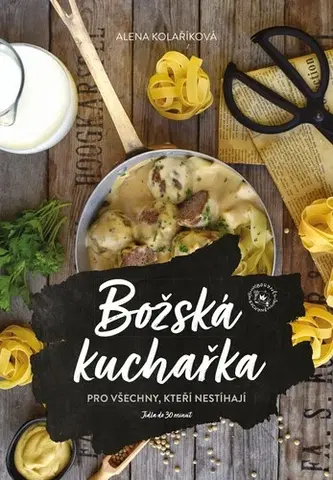 Kuchárky - ostatné Božská kuchařka - Alena Kolaříková