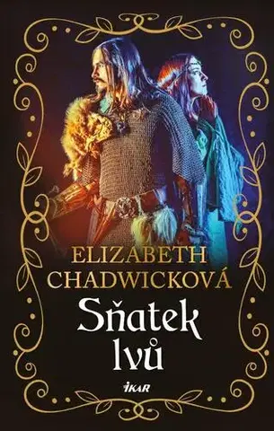 Historické romány Sňatek lvů - Elizabeth Chadwicková,Renáta Tetřevová