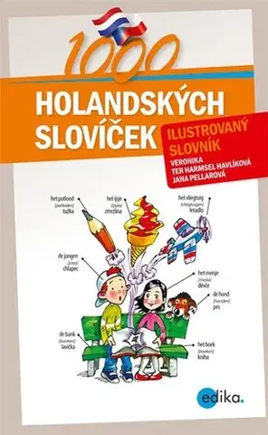 Jazykové učebnice, slovníky 1000 holandských slovíček. Ilustrovaný slovník - Veronika Havlíková,Jana Pellarová