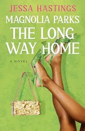 Romantická beletria Magnolia Parks: The Long Way Home - Jessa Hastings