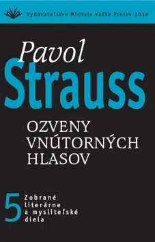 Slovenská beletria Ozveny vnútorných hlasov - Pavol Strauss