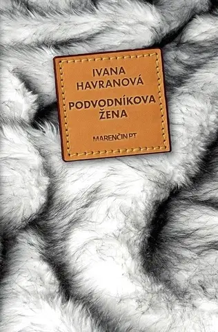 Slovenská beletria Podvodníkova žena - Ivana Havranová