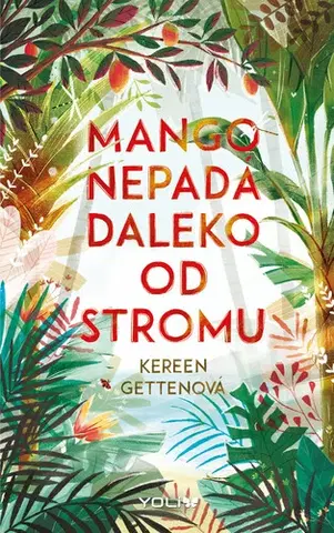 Pre deti a mládež - ostatné Mango nepadá daleko od stromu - Kereen Gettenová