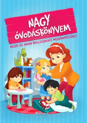 Rozprávky pre malé deti Nagy óvodáskönyvem - Katalin Izmindi