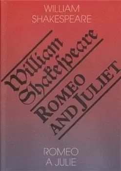 Dráma, divadelné hry, scenáre Romeo a Julie / Romeo and Juliet - 5.vydání - William Shakespeare,Jiří Josek