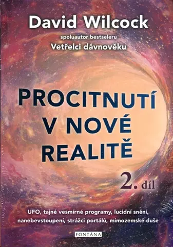 Mystika, proroctvá, záhady, zaujímavosti Procitnutí v nové realitě 2.díl - David Wilcock