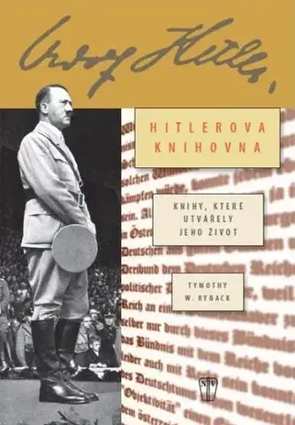 Vojnová literatúra - ostané Hitlerova soukromá knihovna - Timothy W. Ryback,Jiří Gojda