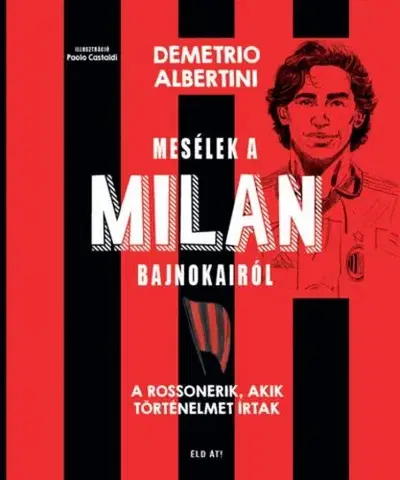 Futbal, hokej Mesélek a MILAN bajnokairól - Demetrio Albertini