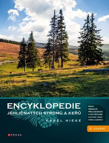 Biológia, fauna a flóra Encyklopedie jehličnatých stromů a keřů, 2. vydanie - Karel Hieke