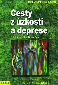 Psychológia, etika Cesty z úzkosti a deprese - Heinz Peter Röhr