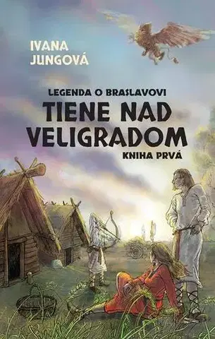 Fantasy, upíri Tiene nad Veligradom (Legenda o Braslavovi 1) - Ivana Jungová