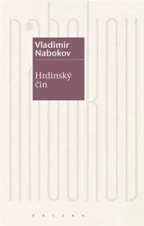 Svetová beletria Hrdinský čin - Vladimir Nabokov