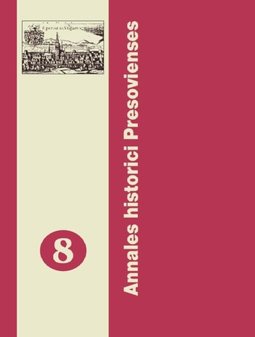 História - ostatné Annales Historici Presovienses 8 - doc. PaedDr. Martin Pekár