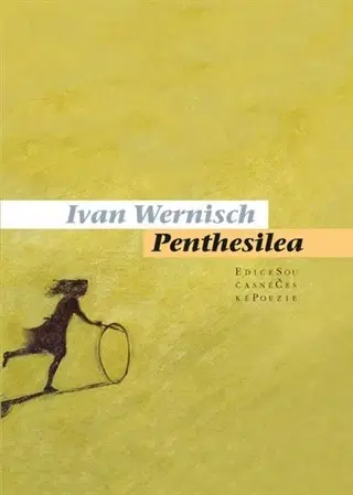 Česká poézia Penthesilea - Ivan Wernisch