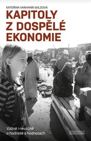 Ekonómia, Ekonomika Kapitoly z dospělé ekonomie - Kateřina Varhaník Wildová