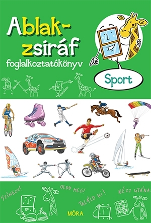 Encyklopédie pre deti a mládež - ostatné Ablak-zsiráf foglalkoztatókönyv - Sport - Kolektív autorov