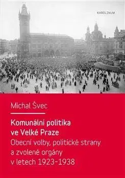 Politológia Komunální politika ve Velké Praze - Michal Švec