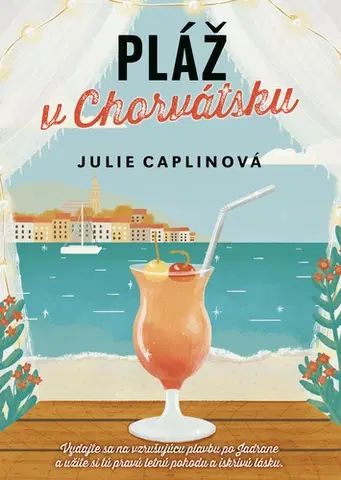 Romantická beletria Pláž v Chorvátsku - Julie Caplinová,Jarmila Debrická