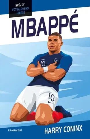 Pre chlapcov Hvězdy fotbalového hřiště - Mbappé - Harry Coninx