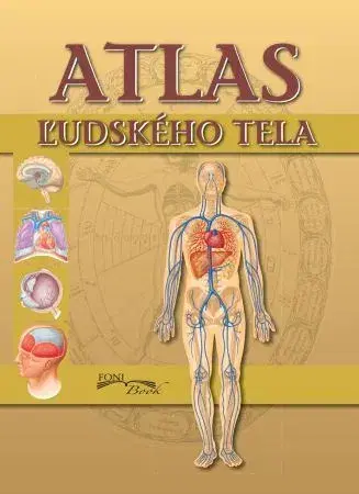Ľudské telo Atlas ľudského tela, 2. vydanie