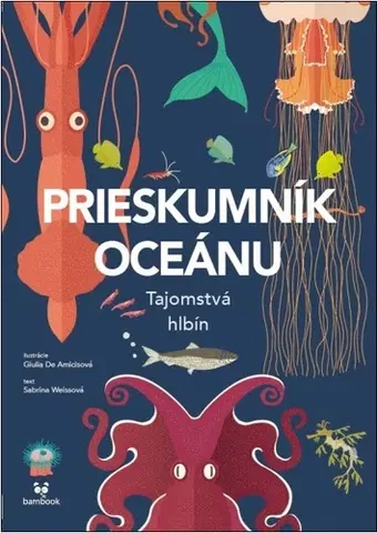 Príroda Prieskumník oceánu - Sabrina Weiss,Giulia De Amicis