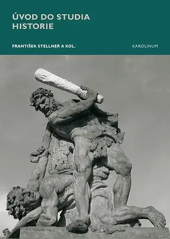 Pre vysoké školy Úvod do studia historie - František Stellner
