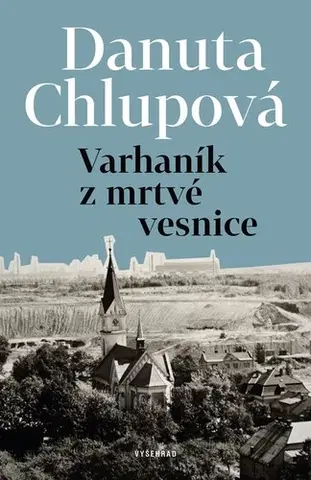 Česká beletria Varhaník z mrtvé vesnice - Danuta Chlupová