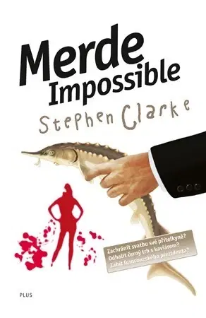 Humor a satira Merde Impossible (brož.) - Stephen Clarke,Richard Podaný