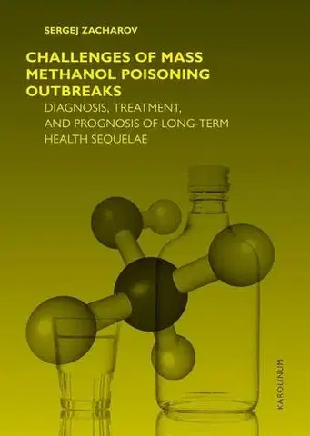 Cudzojazyčná literatúra Challenges of mass methanol poisoning outbreaks - Sergej Zacharov