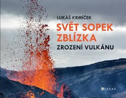 Geografia, geológia, mineralógia Svět sopek zblízka: Zrození vulkánu - Lukáš Krmíček